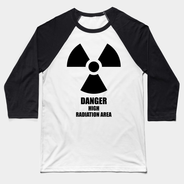 Danger: High Radiation Area Baseball T-Shirt by GloopTrekker